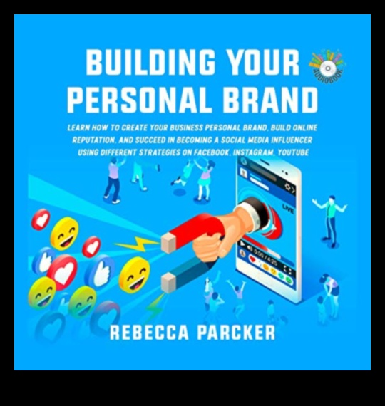 Brand You: Stăpânirea personalului Branding în era social media